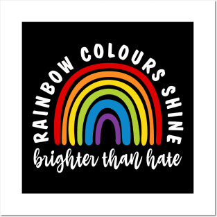 Pride LGBTQ Rainbow Colours Shine Brighter Than Hate Rainbow Posters and Art